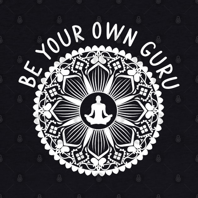 Be Your Own Guru by Om That Shop